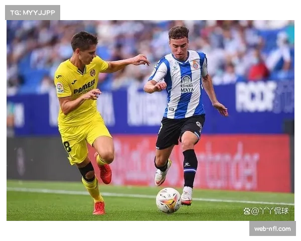 从0-2到4-1：比利亚雷亚尔战术调整逆转西班牙人全记录